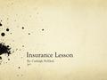 Insurance Lesson By: Carleigh Nobles(: 3 rd. Types of Insurance HMO is a type of health insurance plan that gives you access to certain doctors and hospitals,