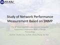 National Chi Nan University Study of Network Performance Measurement Based on SNMP The 8 th International Conference on Computer Supported Cooperative.