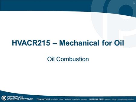 1 HVACR215 – Mechanical for Oil Oil Combustion. 2 Combustion The burning of a substance. Rapid Oxidation The burning of a substance. Rapid Oxidation.