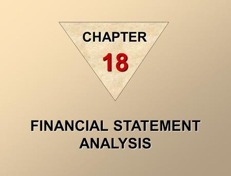 FINANCIAL STATEMENT ANALYSIS CHAPTER 18. Financial Statement Analysis Financial Statement Analysis Collection period = number of days receivables are.