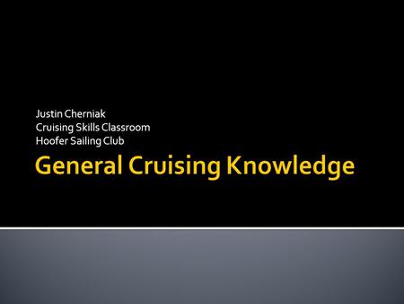 Justin Cherniak Cruising Skills Classroom Hoofer Sailing Club.