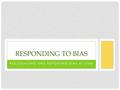 RECOGNIZING AND REPORTING BIAS AT UVM RESPONDING TO BIAS.