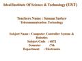 Teachers Name : Suman Sarker Telecommunication Technology Subject Name : Computer Controller System & Robotics Subject Code : 6872 Semester :7th Department.