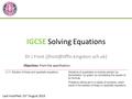 IGCSE Solving Equations Dr J Frost Last modified: 23 rd August 2015 Objectives: From the specification: