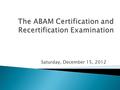 Saturday, December 15, 2012. Purpose: To identify for patients, physicians with the knowledge, experience and skills to provide quality healthcare within.