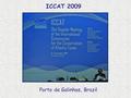 Porto de Galinhas, Brazil ICCAT 2009. Porto de Galinhas, Brazil ICCAT 2009.