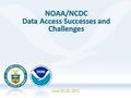 June 20-22, 2011. 2 www.climate.gov, www.drought.gov, nomads.ncdc.noaa.gov www.climate.govwww.drought.gov Being developed and integrated to provide one-stop.