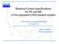 Readout Control specifications for FE and BE in the upgraded LHCb readout system Federico Alessio Richard Jacobsson LHCb Electronics Upgrade Meeting 26.