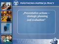 „Preventative actions – strategic planning and evaluation”