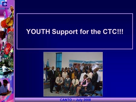 YOUTH Support for the CTC!!! CARICOM CANTO – July 2008.