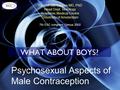 Rik HW van Lunsen MD, PhD Head Dept. Sexology Academic Medical Centre University of Amsterdam 7th ESC congress Genua 2002 Psychosexual Aspects of Male.