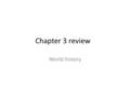 Chapter 3 review World history. One of the earliest Hindu texts was the: Vedas Bible Koran Taj.