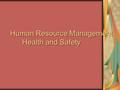 Human Resource Management Health and Safety. Dangerous Occupations Death Rates per 100,000 Workers (BLS, 2007) Fishing and related fishing workers 111.8.