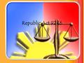 Republic Act 9246. Introduction RA 9246 was signed by former president Gloria Arroyo on February 19, 2004 revising the RA 6966 signed by former president.