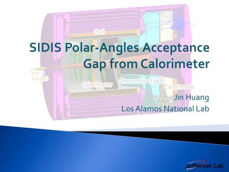 Jin Huang Los Alamos National Lab.  Calorimeter defines the inner-R edge of large- angle acceptance  The proposal assumed a 2.5 degree polar angle gap.