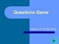 Questions Game Subject: Unit VII Key Terms Question Review 12345 6.