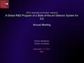 JSPS specially-promoted research A Global R&D Program of a State-of-the-art Detector System for ILC Annual Meeting Hitoshi Yamamoto Tohoku University December.