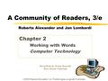 ©2003 Pearson Education, Inc. Publishing as Longman Publishers PowerPoint by JoAnn Yaworski West Chester University A Community of Readers, 3/e Roberta.