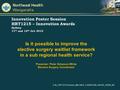 Is it possible to improve the elective surgery waitlist framework in a sub regional health service? Presenter: Peter Simpson-White Elective Surgery Coordinator.