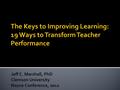 Jeff C. Marshall, PhD Clemson University Noyce Conference, 2012.