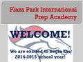 WELCOME! We are excited to begin the 2014-2015 school year!