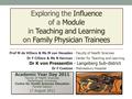 Exploring the Influence of a Module in Teaching and Learning on Family Physician Trainees Prof M de Villiers & Ms M van Heusden - Faculty of Health Sciences.