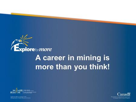 A career in mining is more than you think!. Mining Video.