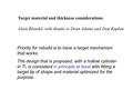 Target material and thickness considerations Alain Blondel, with thanks to Dean Adams and Dan Kaplan Priority for rebuild is to have a target mechanism.