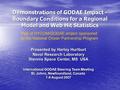 Demonstrations of GODAE Impact - Boundary Conditions for a Regional Model and Web Hit Statistics Presented by Harley Hurlburt Naval Research Laboratory.