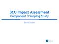 BCO Impact Assessment Component 3 Scoping Study David Souter.