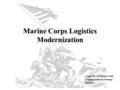 Marine Corps Logistics Modernization Colonel R. M. Nixon, USMC Logistics Vision & Strategy HQMC.