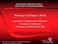 COEFFICIENT IDENTIFICATION IN REACTION- DIFFUSION EQUATIONS REACTION- DIFFUSION EQUATIONS Department of Mathematical Sciences University of Cincinnati.