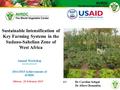 The World Vegetable Center AVRDC 1 Annual Workshop ********** 2014/2015 Achievements of AVRDC Sikasso, 26 February 2015 Sustainable Intensification of.