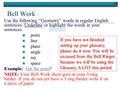 Bell Work Use the following “Geometry” words in regular English sentences. Underline or highlight the words in your sentences. point line plane angle ray.