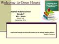 Welcome to Open House Avenel Middle School Grade 7 Mrs. Anan Room 316 September 2014 Language Arts Reading/Writing Workshop “The future belongs to those.