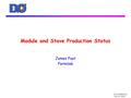 Silicon Meeting July 10, 2003 Module and Stave Production Status James Fast Fermilab.