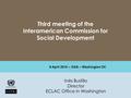 Inés Bustillo Director ECLAC Office in Washington Third meeting of the Interamerican Commission for Social Development 6 April 2010 – OAS – Washington.