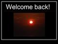 Welcome back!. English Language Arts / Grade 8 Mrs. King Room 210.