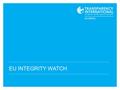 www.transparencyinternational.eu Daniel Freund, Transparency International EU - unequal access to decision-makers - undue influence of lobbyists - revolving.