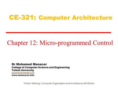 Dr Mohamed Menacer College of Computer Science and Engineering Taibah University  CE-321: Computer.