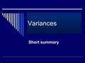 Variances Short summary. Static Budgets A static budget ( master budget) is prepared for only one level of a given type of activity. All actual results.