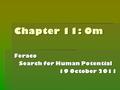 Chapter 11: Om Feraco Search for Human Potential 19 October 2011.