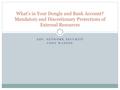 ADV. NETWORK SECURITY CODY WATSON What’s in Your Dongle and Bank Account? Mandatory and Discretionary Protections of External Resources.