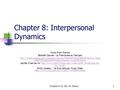 Chapter 8 CA 301 Dr. Aitken1 Chapter 8: Interpersonal Dynamics Music from France Barzotti Claude - La France est au français