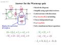 Lecture 12-1 Answer for the Warm-up quiz Replace by equivalent R=2  first. Sketch the diagram Simplify using equivalent resistors Label currents with.