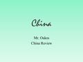 China Mr. Oakes China Review. 200 300 400 500 100 200 300 400 500 100 200 300 400 500 100 200 300 400 500 100 200 300 400 500 100 Chinese History Vocabulary.