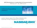 © Copyright 2008, The NASDAQ OMX Group, Inc. All rights reserved. Influencing policy makers WFE Workshop on Leadership & Communication February 19 – 20,