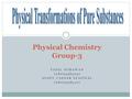 FADIL WIRAWAN (0806358325) ALDEV CAESAR SYAFINAL (0806358312) Physical Chemistry Group-3.