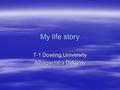 My life story 7-1 Dowling University Alhagiedaba Dukuray.