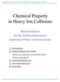 International School on the Physics of Quark Gluon Plasma June 3-6, 1997, Hiroshima Chemical Property in Heavy Ion Collisions Masashi Kaneta for the NA44.